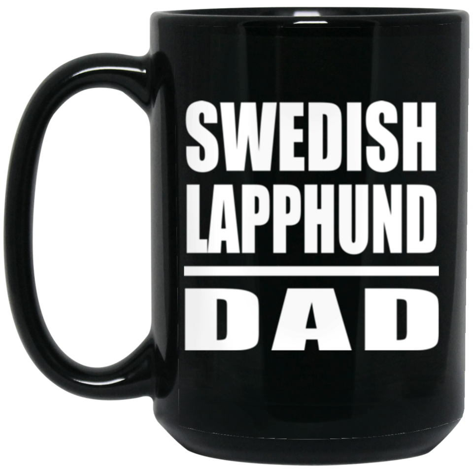 Swedish Lapphund Dad - 15oz Coffee Mug Black