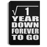 1st Anniversary Square Root of 1 Year Down Forever To Go - Canvas Portrait