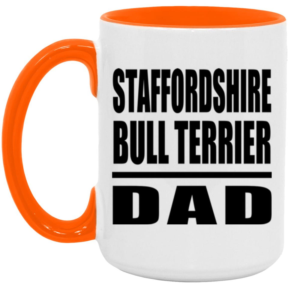 Staffordshire Bull Terrier Dad - 15oz Accent Mug Orange