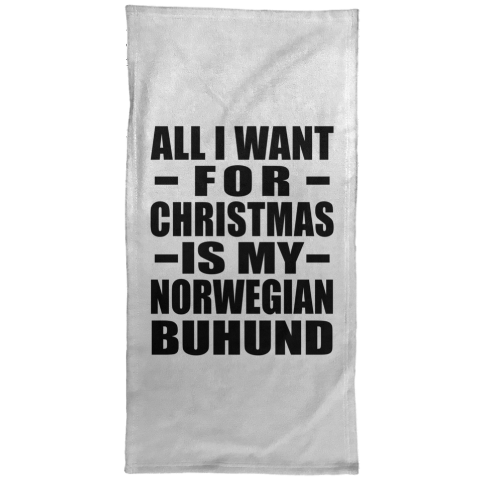 All I Want For Christmas Is My Norwegian Buhund - Hand Towel