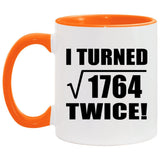 84th Birthday I Turned Square Root of 1764 Twice - 11oz Accent Mug Orange