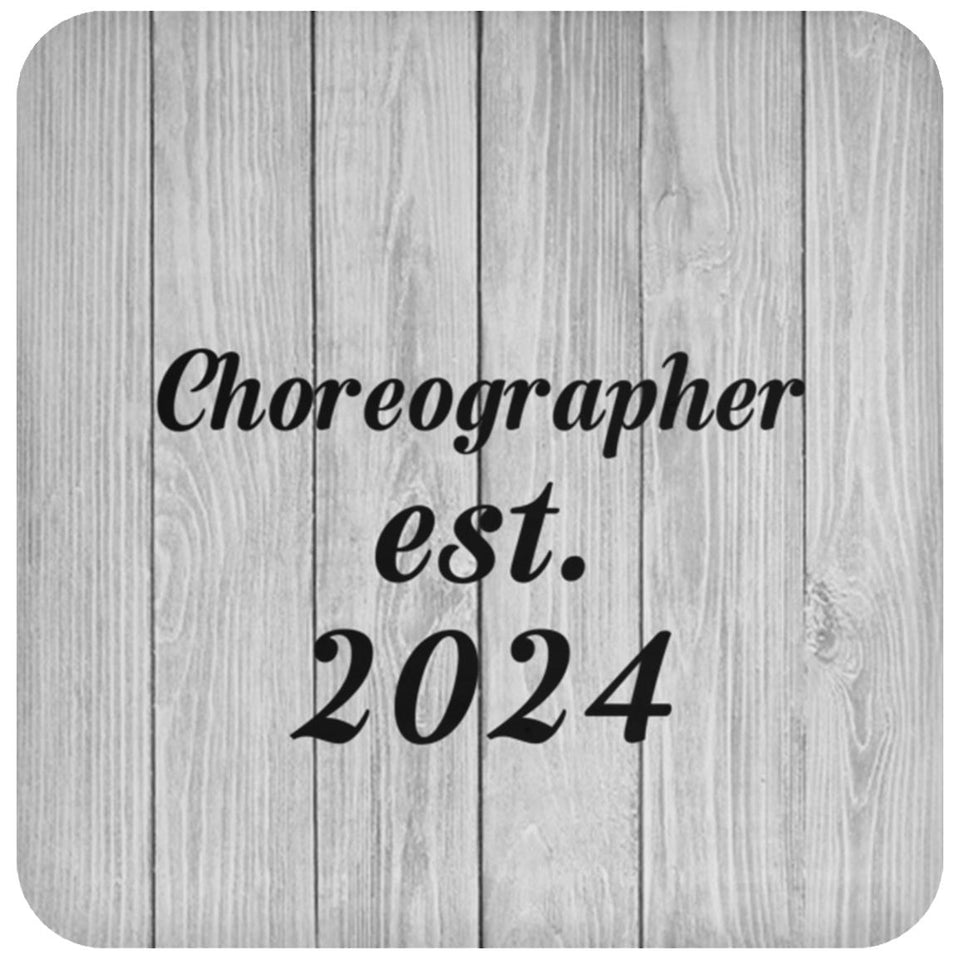 Choreographer Established Est. 2024 - Drink Coaster F