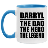 Darryl The Dad The Hero The Legend - 11oz Accent Mug Blue