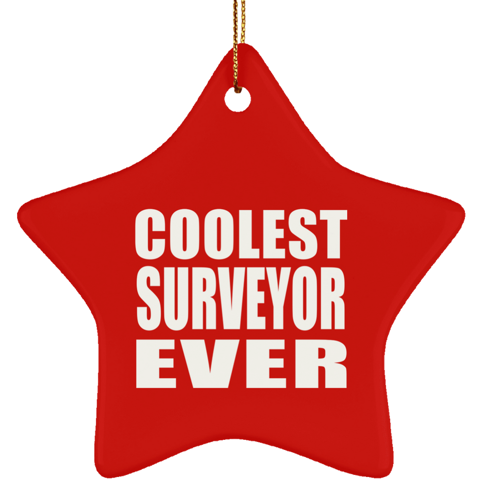 Coolest Surveyor Ever - Star Ornament