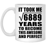 83rd Birthday Took Square Root of 6889 Years To Awesome - 11oz Coffee Mug