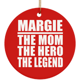 Margie The Mom The Hero The Legend - Circle Ornament