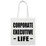 Corporate Executive Life - Tote Bag White