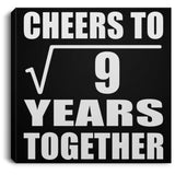 3rd Anniversary Cheers To Square Root of 9 Years Together - Canvas Square