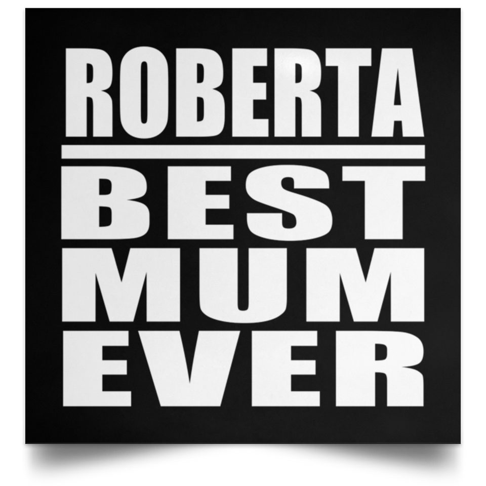 Roberta Best Mum Ever - Poster Square