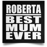 Roberta Best Mum Ever - Poster Square