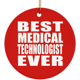 Best Medical Technologist Ever - Circle Ornament