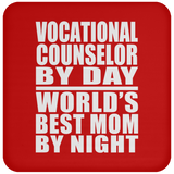 Vocational Counselor By Day World's Best Mom By Night - Drink Coaster