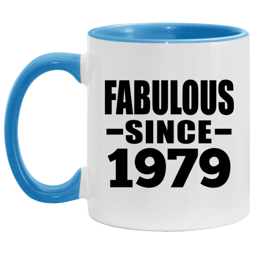 45th Birthday Fabulous Since 1979 - 11oz Accent Mug Blue