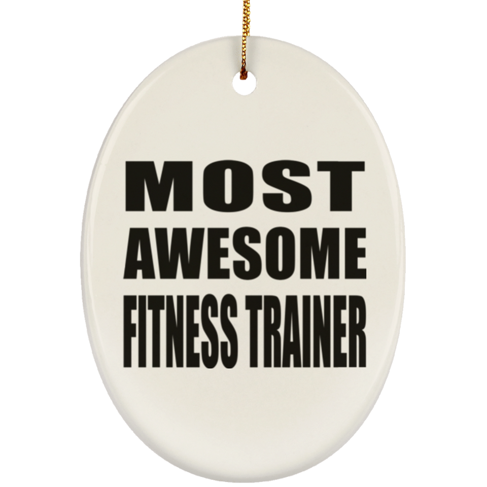 Most Awesome Fitness Trainer - Oval Ornament