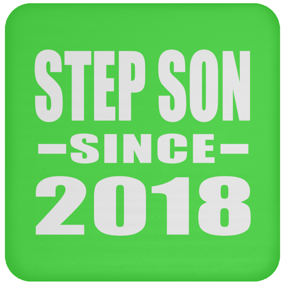 Step Son Since 2018 - Drink Coaster