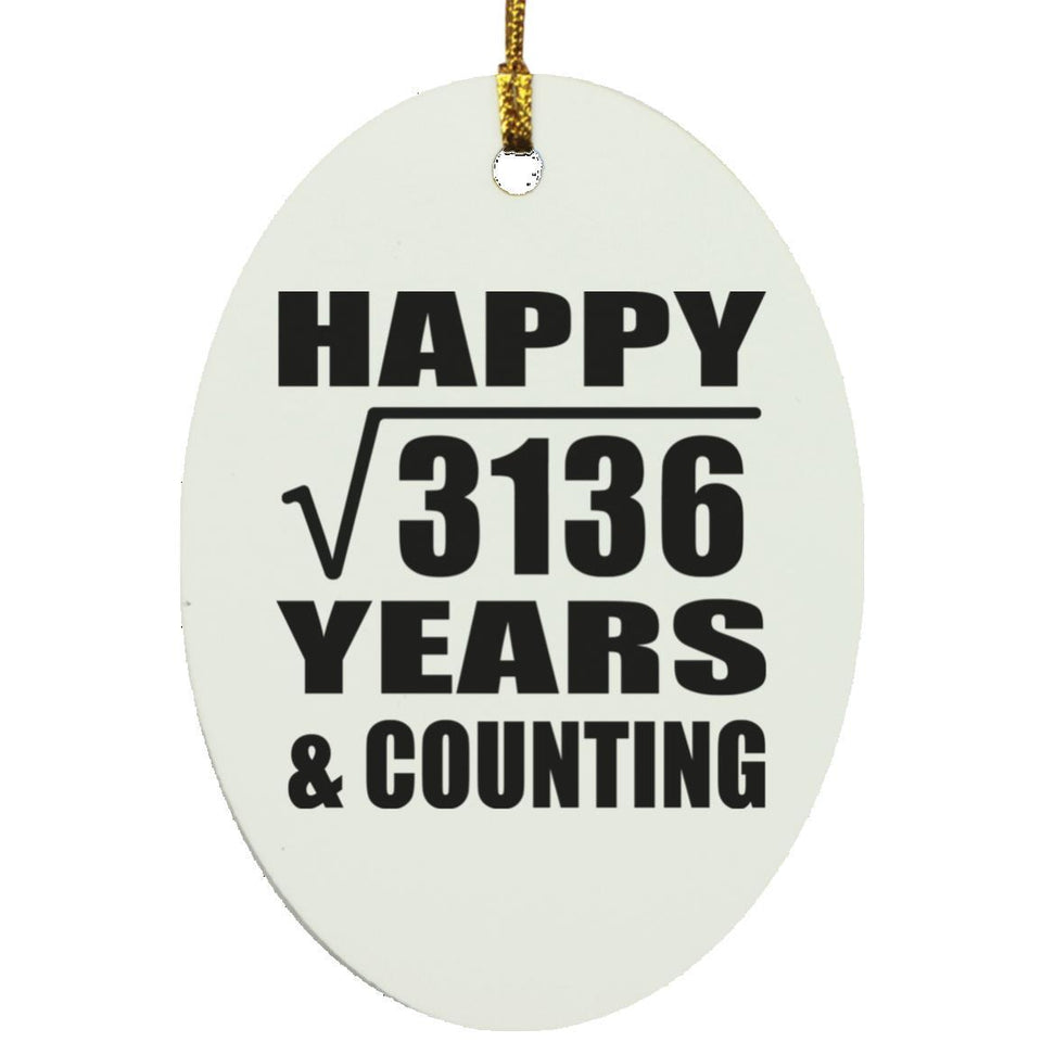 Happy 56th Anniversary Square Root of 3136 Years & Counting - Oval Ornament