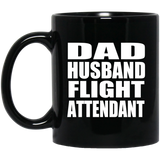 Dad Husband Flight Attendant - 11oz Coffee Mug Black
