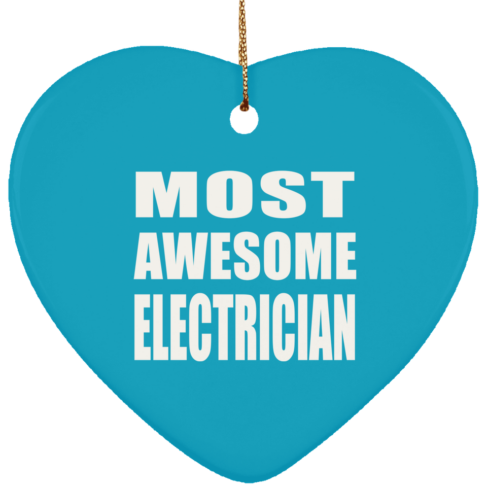 Most Awesome Electrician - Heart Ornament