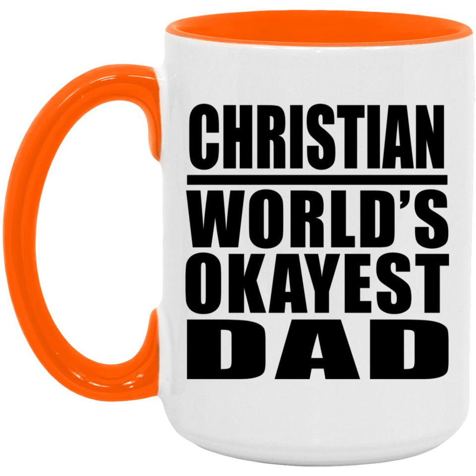 Christian World's Okayest Dad - 15oz Accent Mug Orange