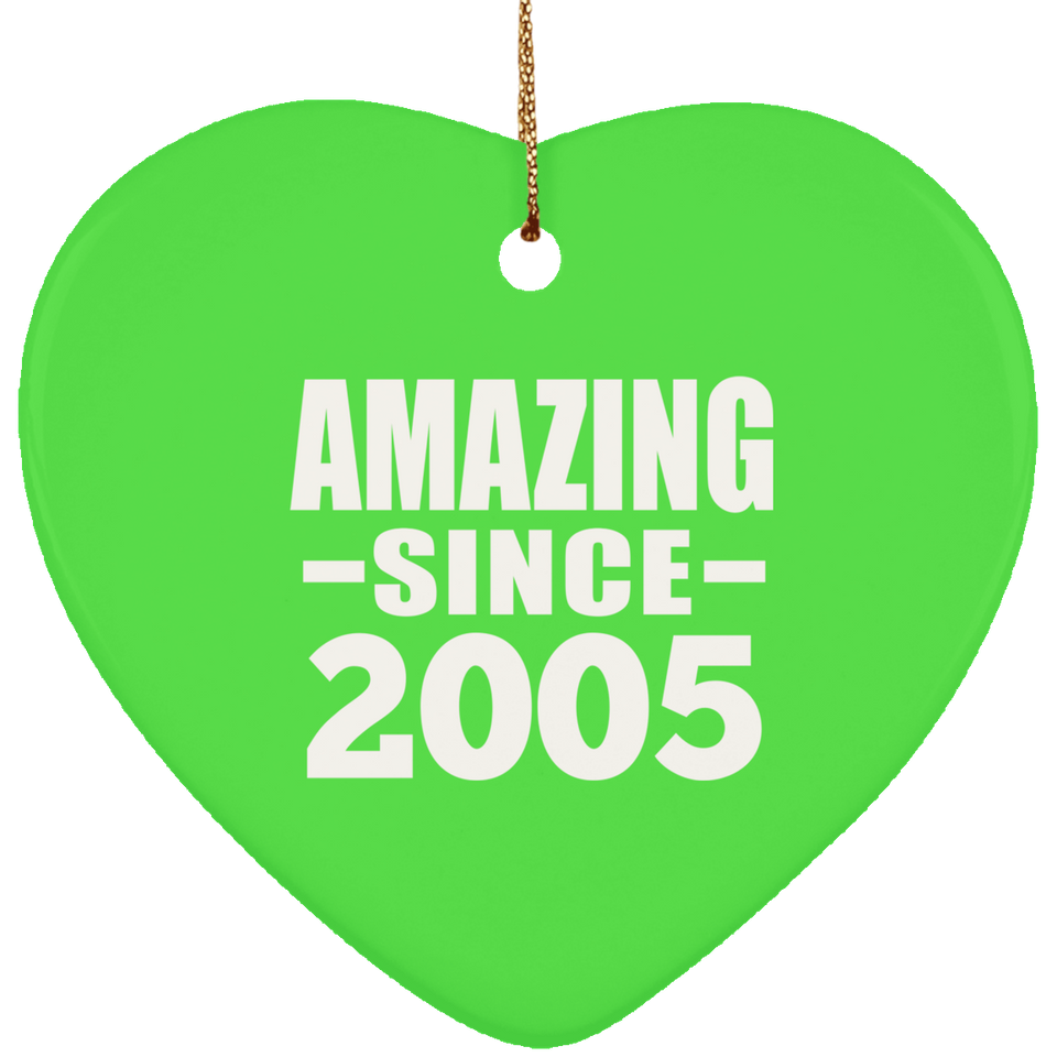 19th Birthday Amazing Since 2005 - Heart Ornament