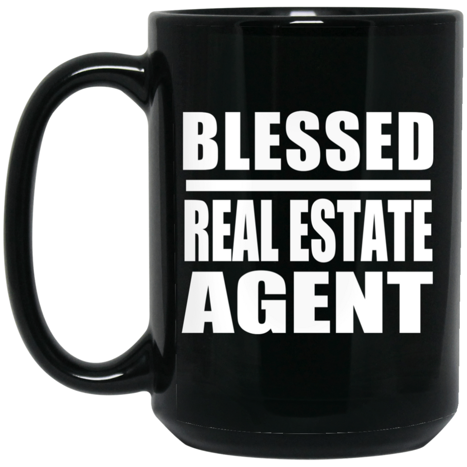 Blessed Real Estate Agent - 15oz Coffee Mug Black