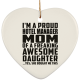 Proud Hotel Manager Mom Of Awesome Daughter - Heart Ornament