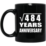 22nd Anniversary Square Root of 484 Years Anniversary - 11oz Coffee Mug Black