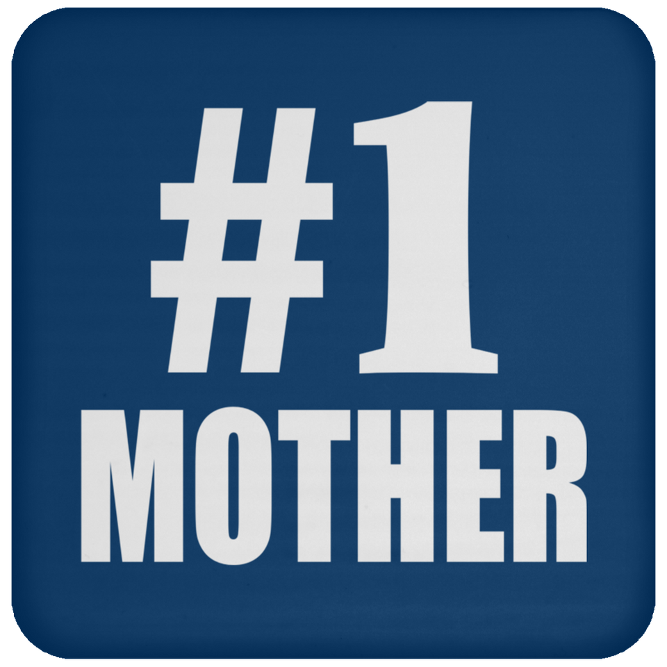 Number One #1 Mother - Drink Coaster