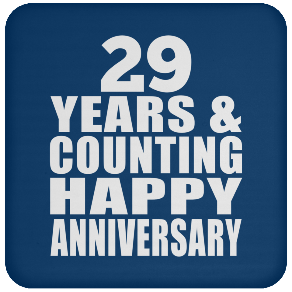 Happy 29th Anniversary 29 Years & Counting - Drink Coaster