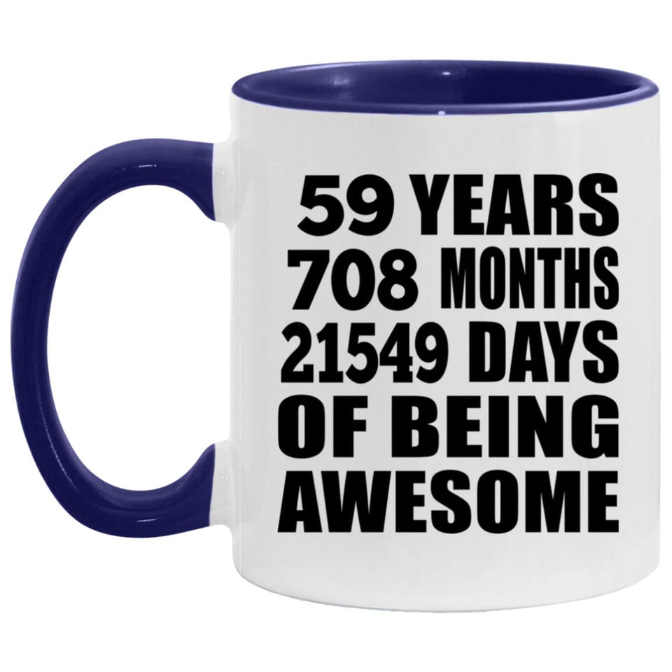 59th Birthday 59 Years 708 Months 21549 Days Of Awesome - 11oz Accent Mug Purple