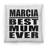 Marcia Best Mum Ever - Throw Pillow