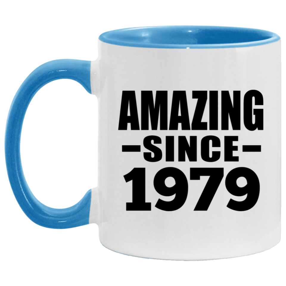 45th Birthday Amazing Since 1979 - 11oz Accent Mug Blue