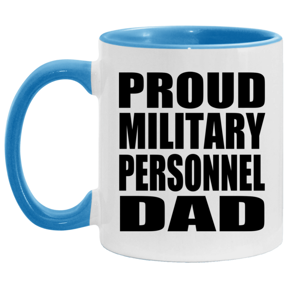 Proud Military Personnel Dad - 11oz Accent Mug Blue