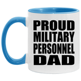 Proud Military Personnel Dad - 11oz Accent Mug Blue