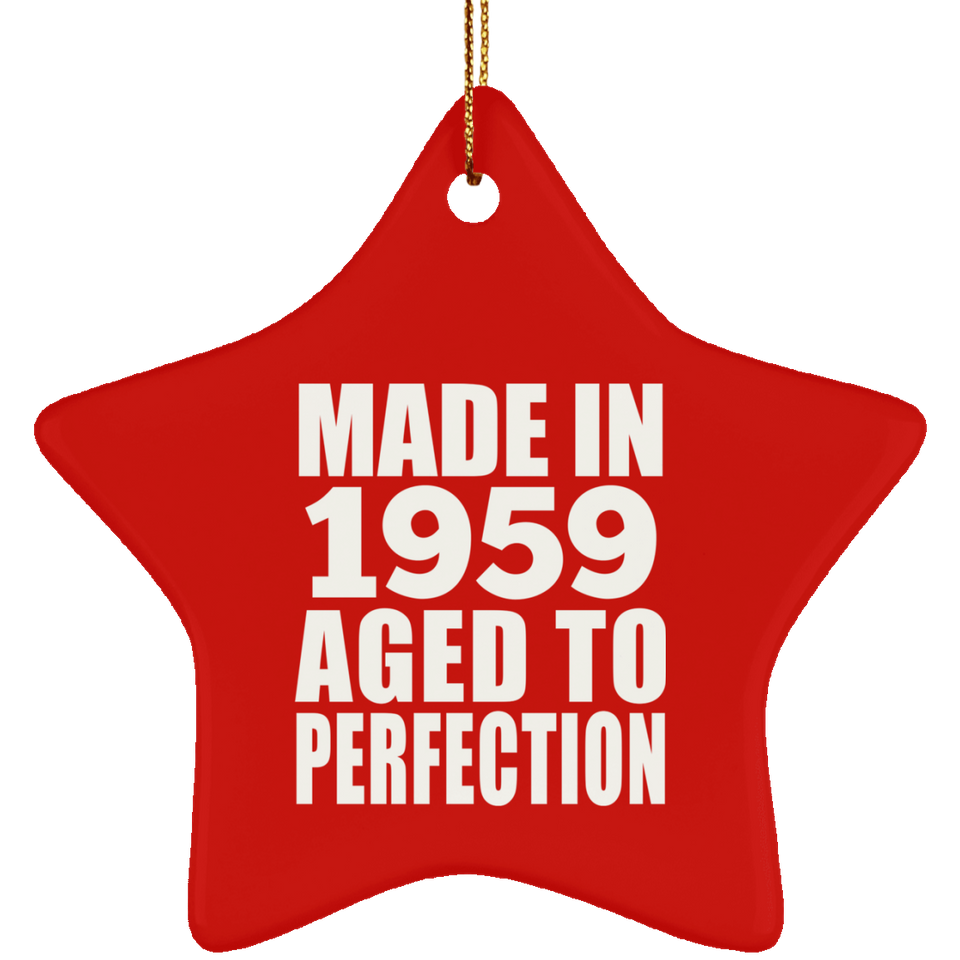 65th Birthday Made In 1959 Aged to Perfection - Star Ornament