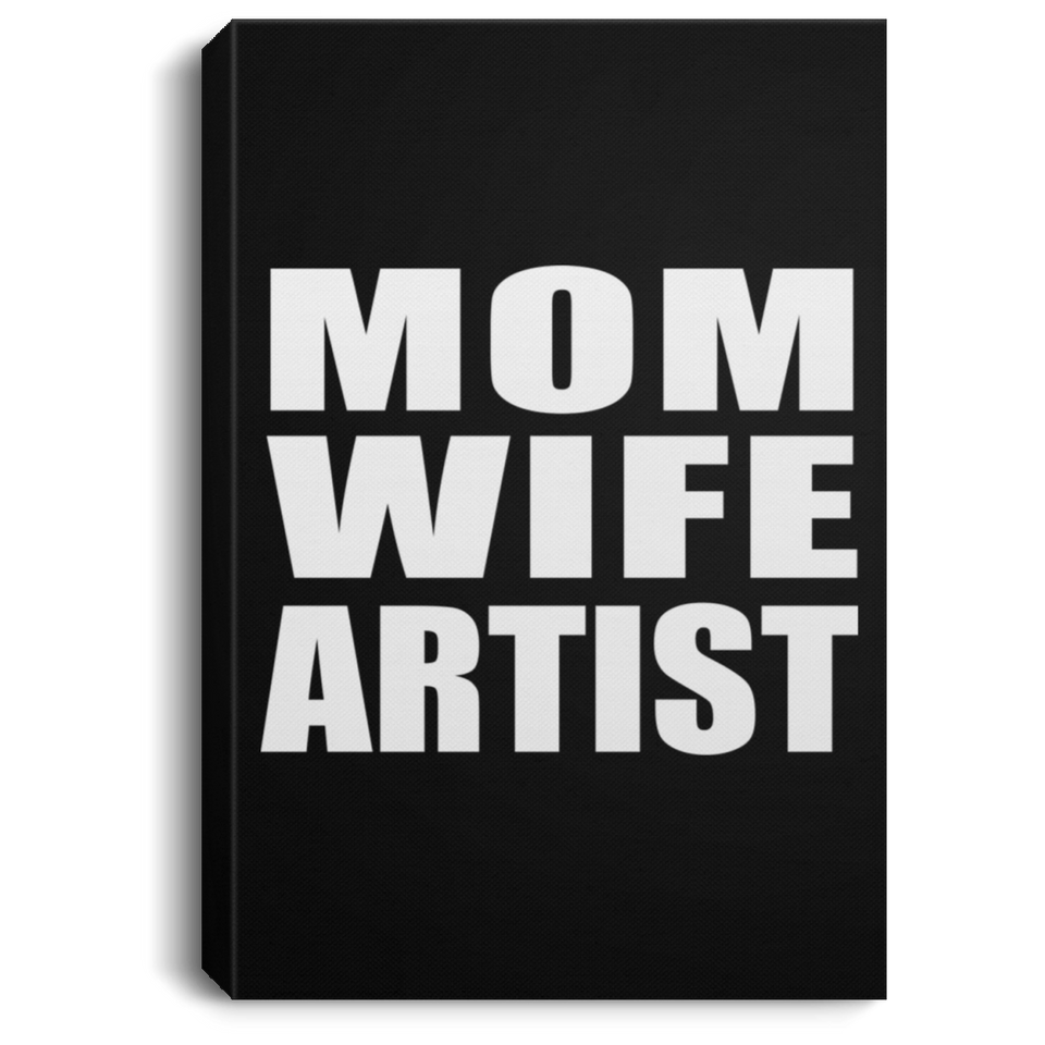 Mom Wife Artist - Canvas Portrait