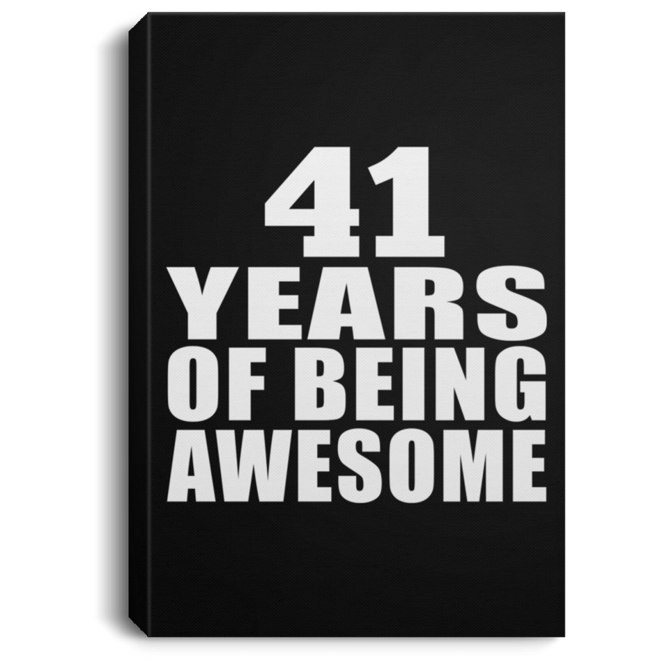 41st Birthday 41 Years Of Being Awesome - Canvas Portrait