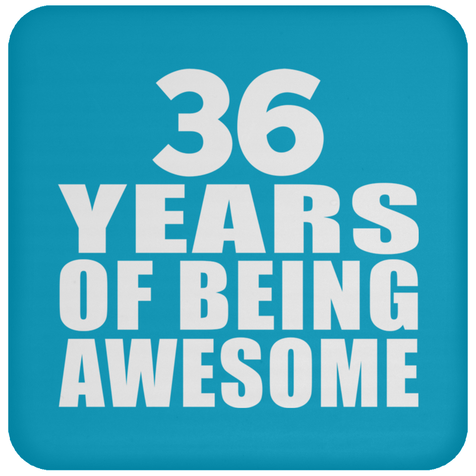36th Birthday 36 Years Of Being Awesome - Drink Coaster