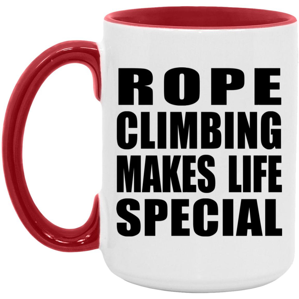 Rope Climbing Makes Life Special - 15oz Accent Mug Red