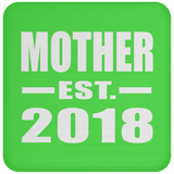 Mother Established EST. 2018 - Drink Coaster