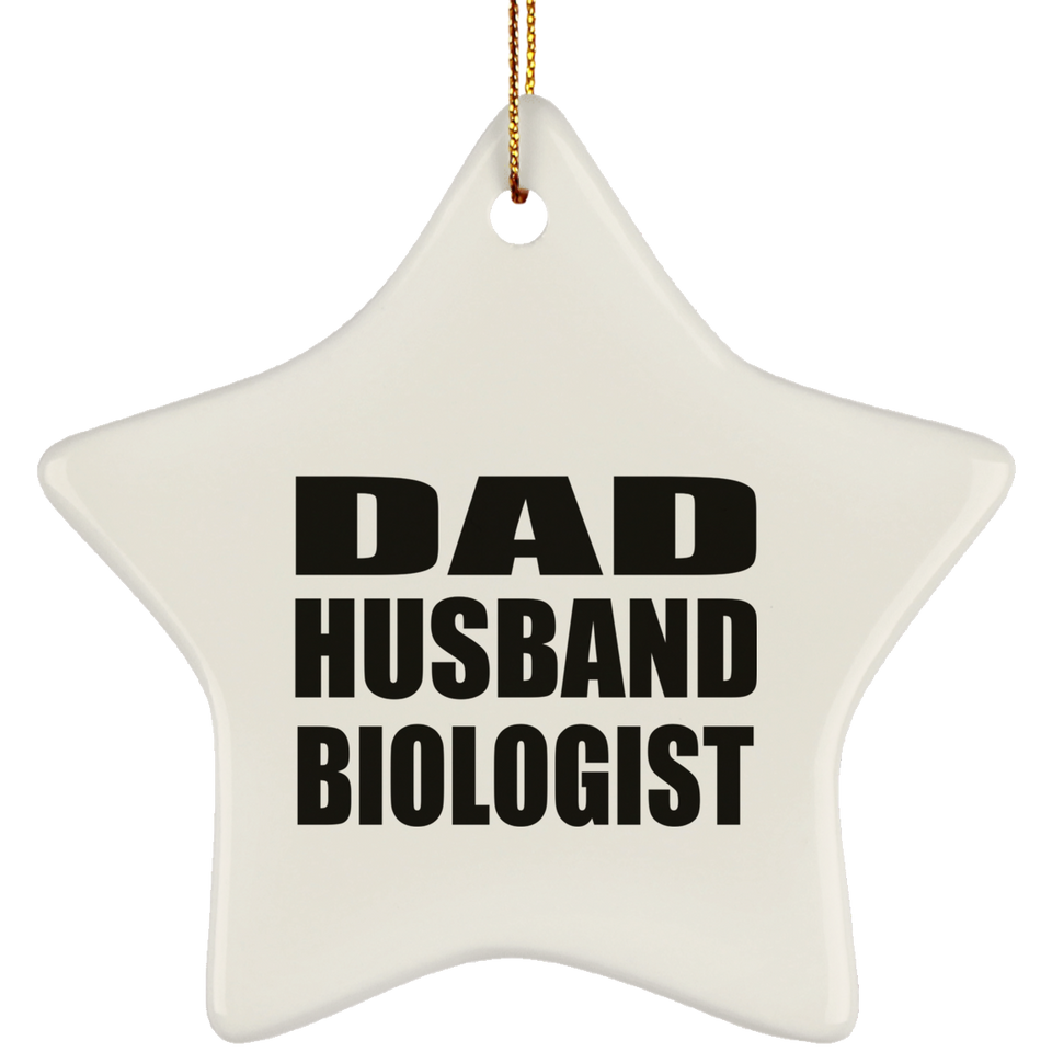 Dad Husband Biologist - Star Ornament