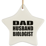 Dad Husband Biologist - Star Ornament