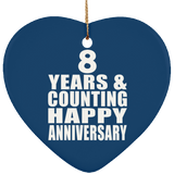 Happy 8th Anniversary 8 Years & Counting - Heart Ornament