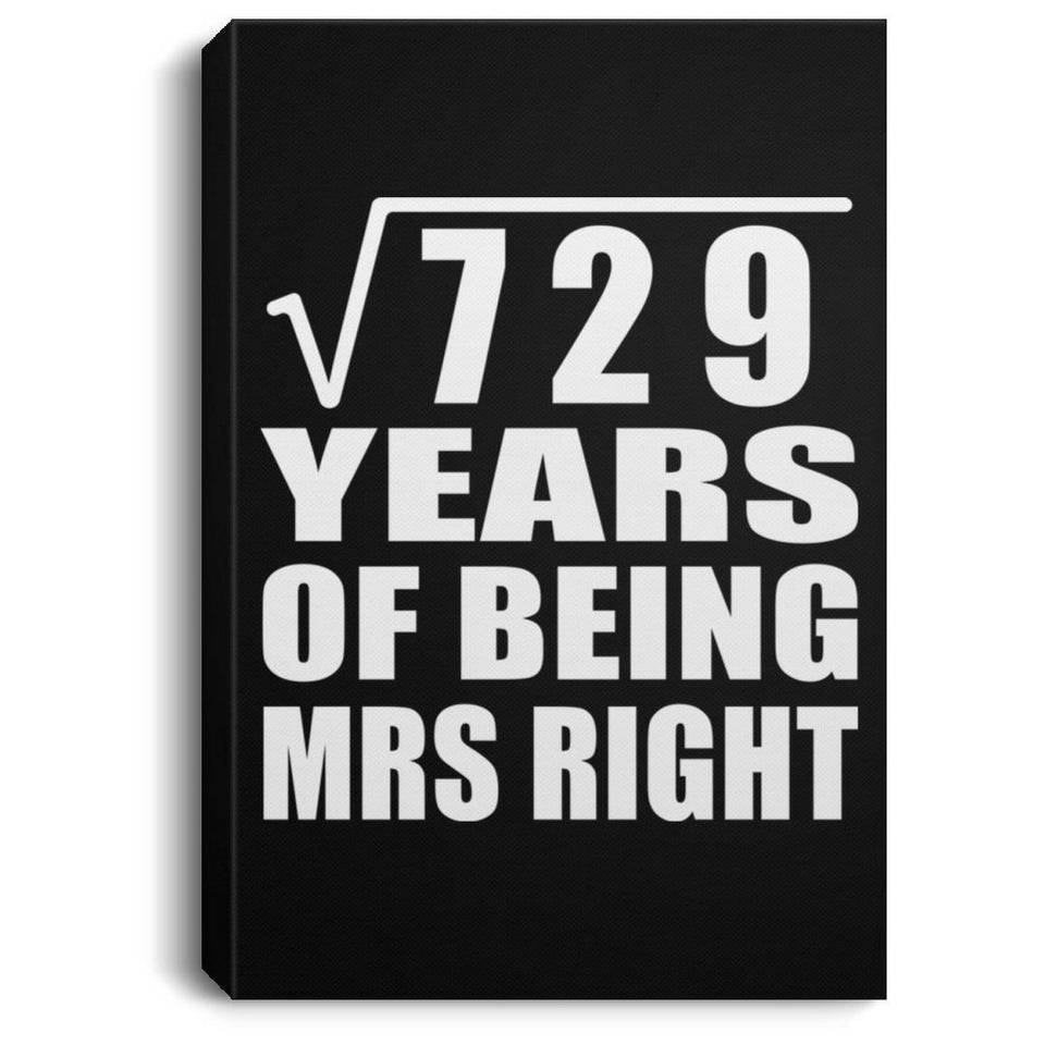 27th Anniversary Square Root of 729 Years of Being Mrs Right - Canvas Portrait