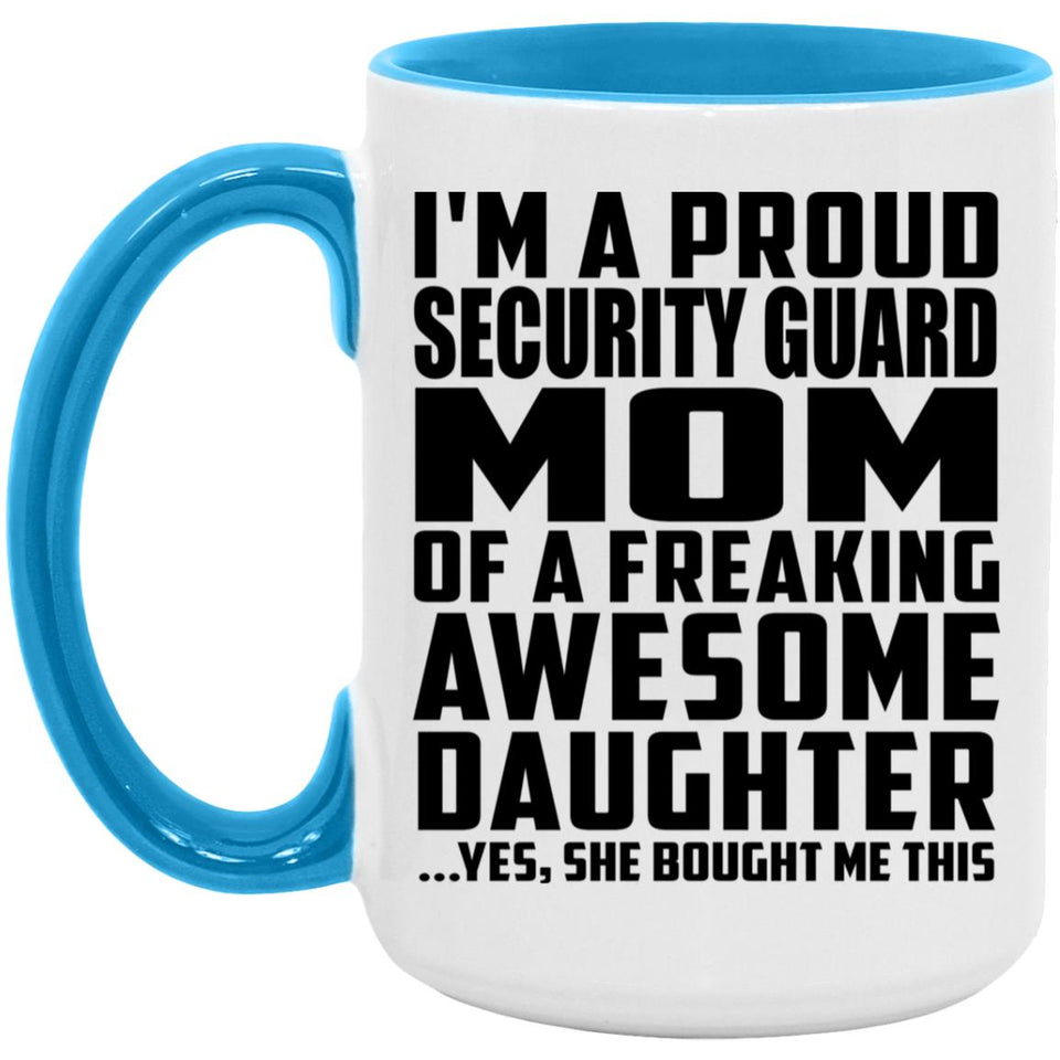 Proud Security Guard Mom Of Awesome Daughter - 15oz Accent Mug Blue