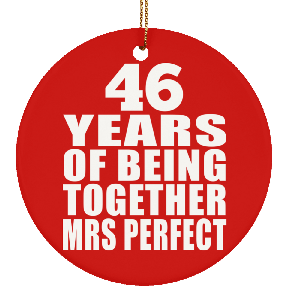 46th Anniversary 46 Years Of Being Mrs Perfect - Circle Ornament