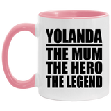 Yolanda The Mum The Hero The Legend - 11oz Accent Mug Pink