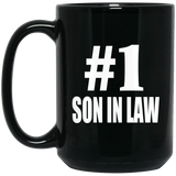 Number One #1 Son In Law - 15 Oz Coffee Mug Black