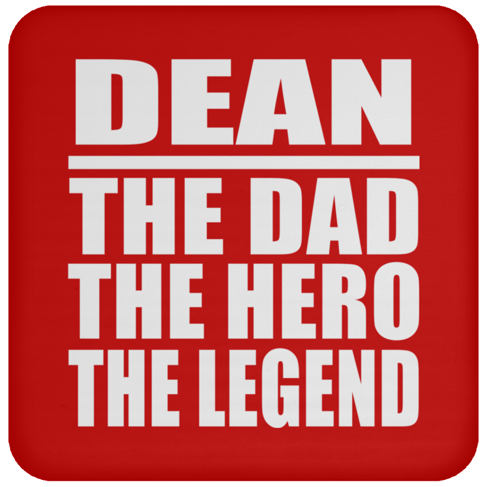 Dean The Dad The Hero The Legend - Drink Coaster