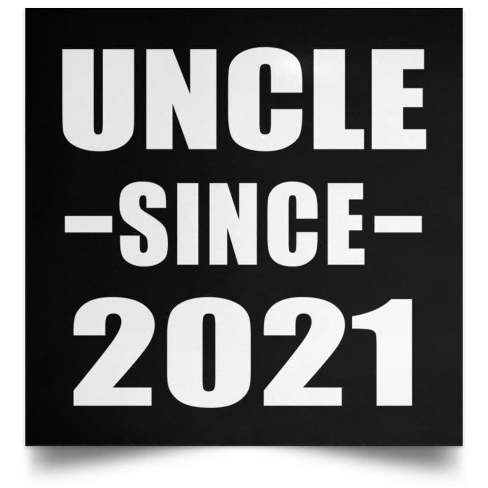 Uncle Since 2021 - Poster Square